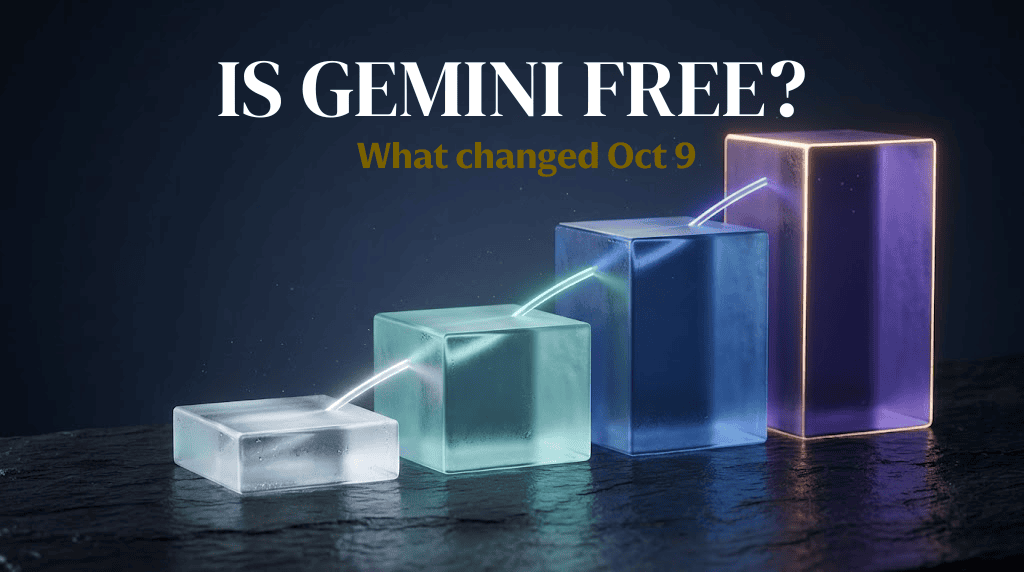 Is Gemini Free in 2026? What You Really Get After Google’s October 9 Change